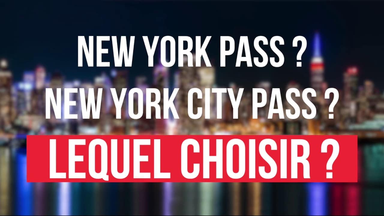 Le New York Pass et le City Pass, c’est quoi ?