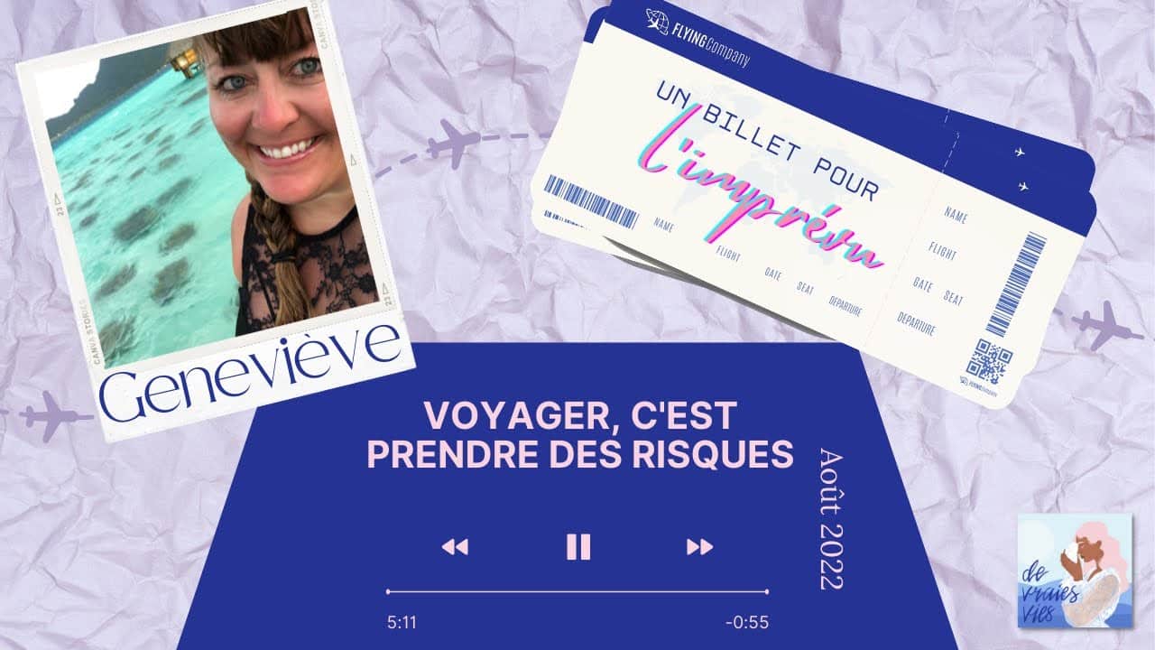 Voyager, c’est risqué ? Really ?
